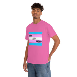 Trans and Proud Unisex Heavy Cotton Tee