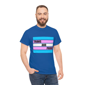 Trans and Proud Unisex Heavy Cotton Tee