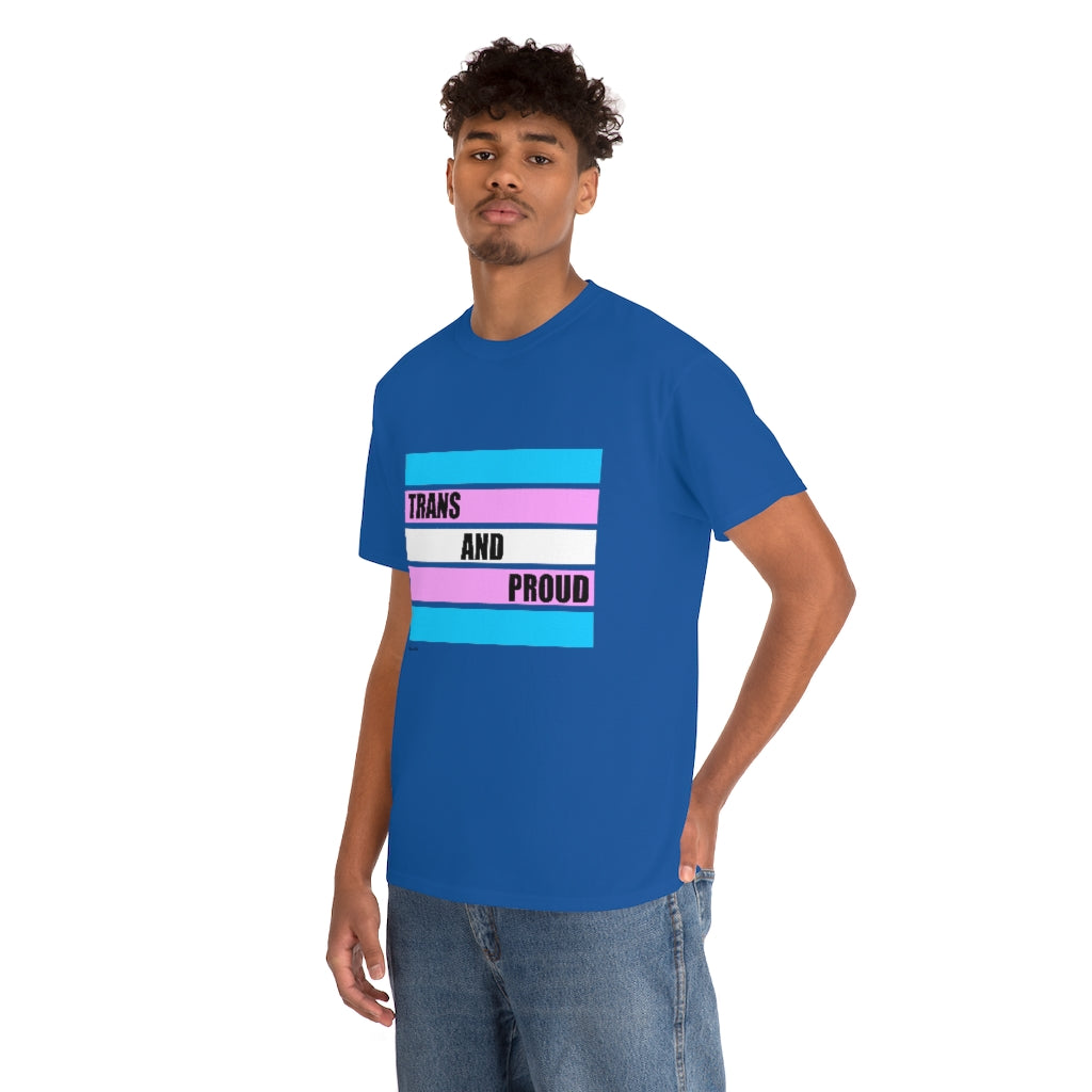 Trans and Proud Unisex Heavy Cotton Tee