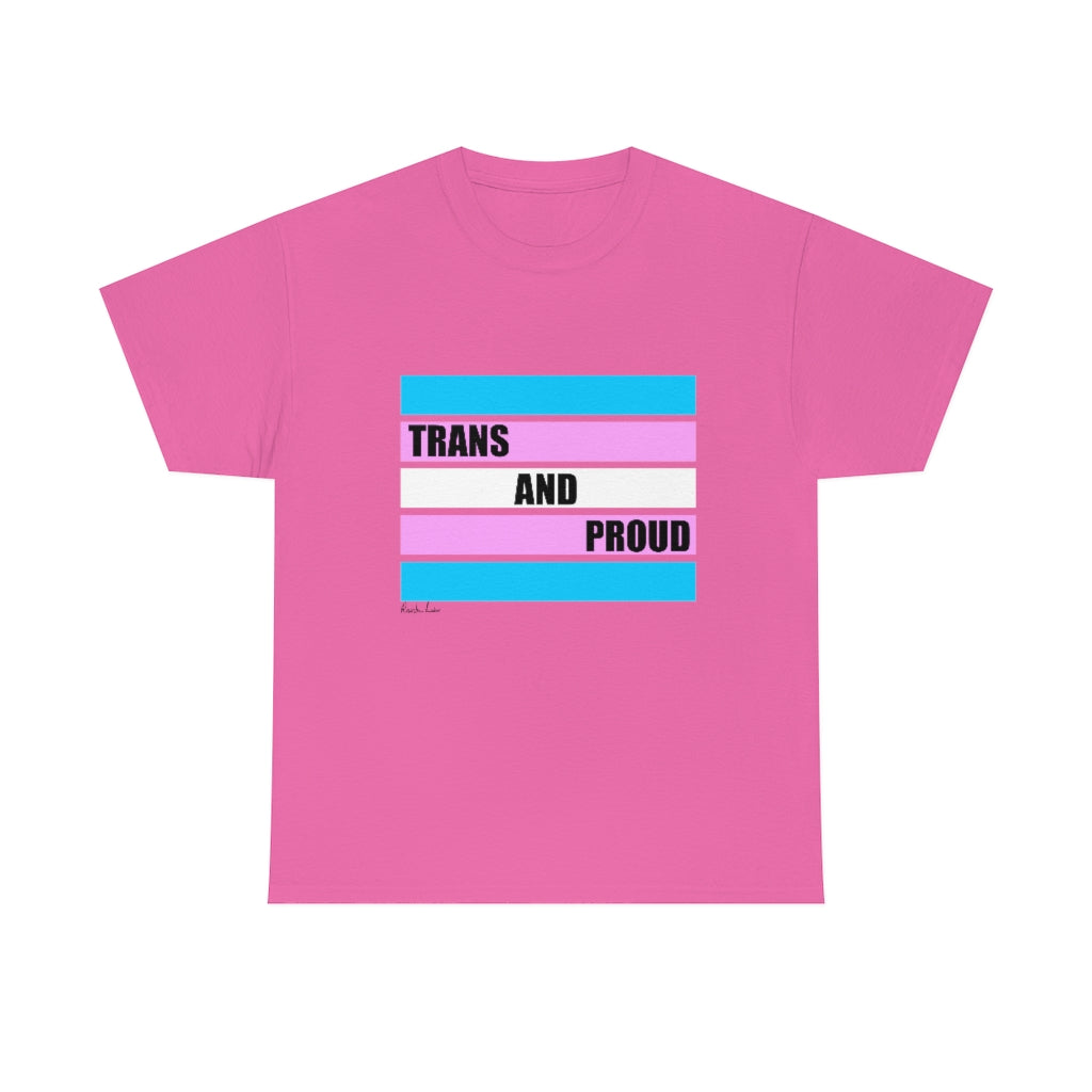 Trans and Proud Unisex Heavy Cotton Tee